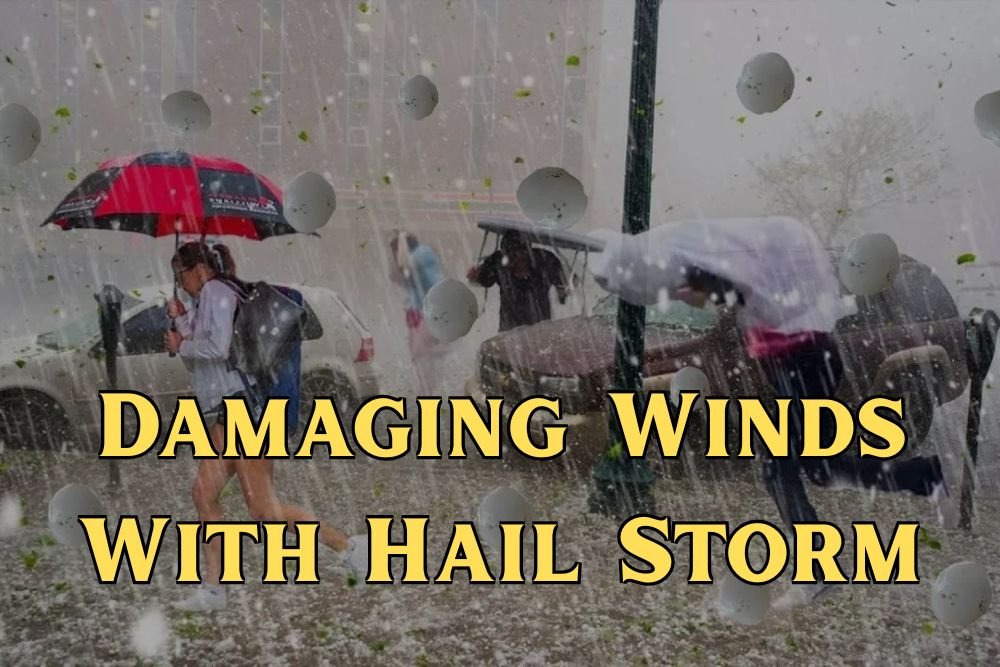 Damaging Winds With Hail Storm