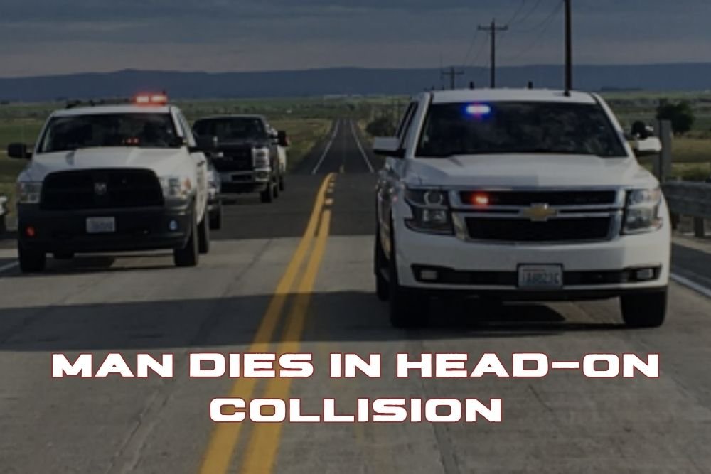 Man Dies in Head-on Collision