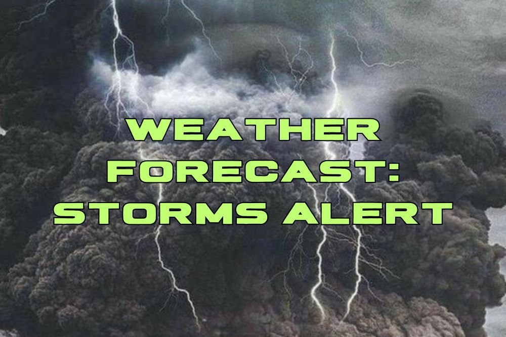 Weather Forecast: Storms Alert