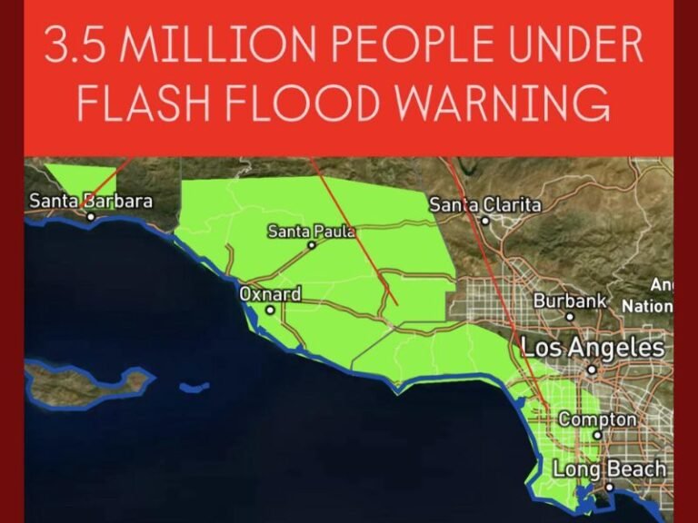 3.5 Million People Under Flash Flood Warning Across Los Angeles, Ventura, and Santa Barbara Counties