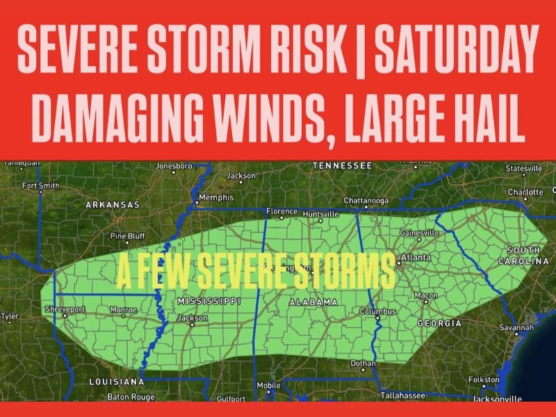 Severe Storms Expected Saturday from Texas to South Carolina — Damaging Winds and Hail Possible