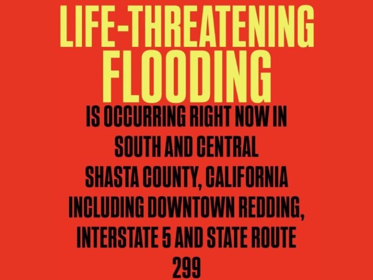 Life-Threatening Flooding Reported in Redding and Across Shasta County as Sacramento NWS Warns of Dangerous Conditions on Interstate 5 and State Route 299