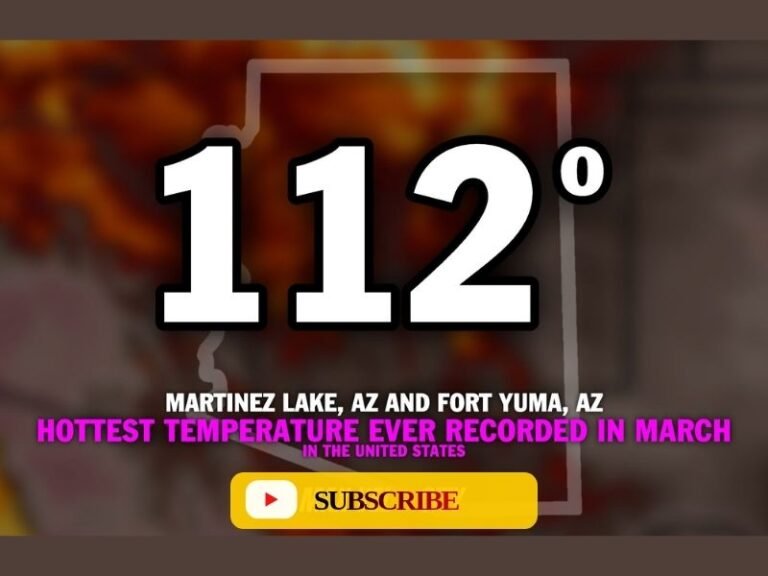 Arizona Yuma Martinez Lake Fort Yuma Record Breaking 112 Degree Heat Sets Hottest March Temperature Ever in United States History