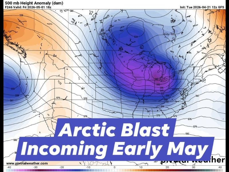 Late Season Arctic Blast Targeting Midwest and Northeast Late April Into Early May With Highs in the 50s and Lows in the 30s Possible for Several Days