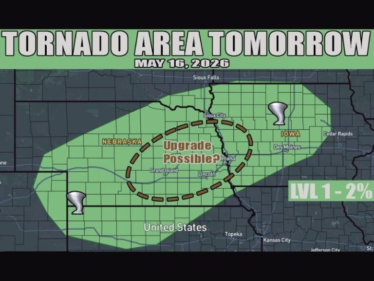 Tornado Possible Across Nebraska and Iowa Including Omaha Lincoln Sioux City and Des Moines With Upgrade Possible if Moisture and Storm Development Increase Saturday May 16